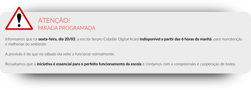 Parada programada para 20/03 para manutenção e melhorias do ambiente. Previsão de retorno no sábado!